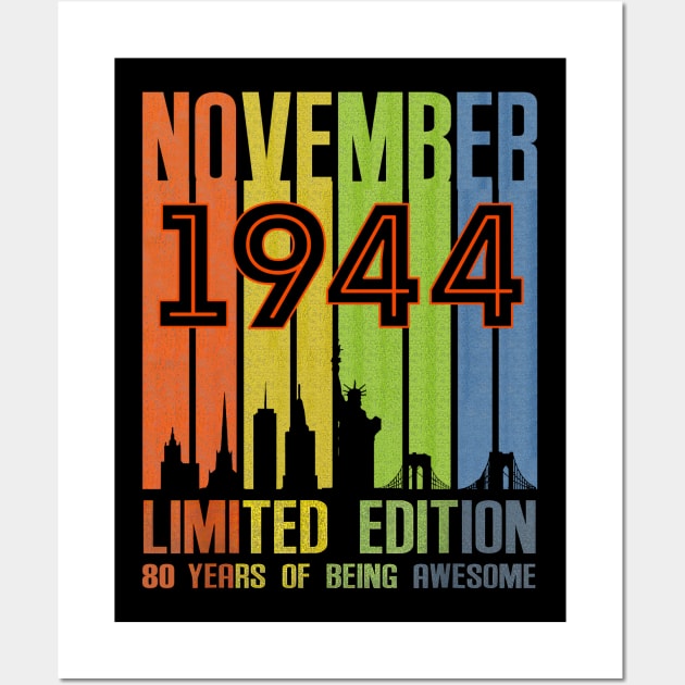 November 1944 80 Years Of Being Awesome Limited Edition Wall Art by nakaahikithuy